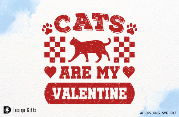 Cats Are My Valentine: A Versatile Design for Creative Projects