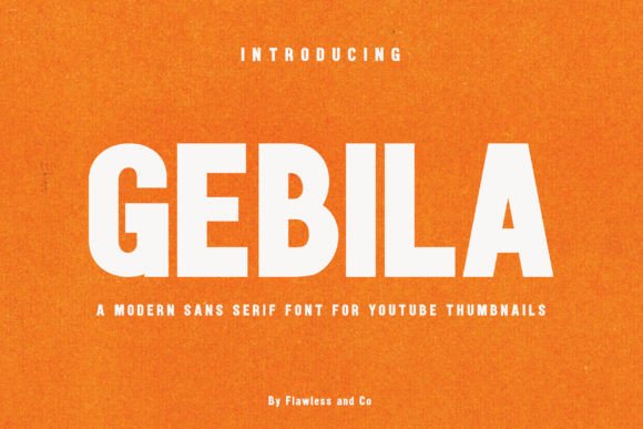 Gebila: A Modern Sans-Serif Font for Eye-Catching YouTube Thumbnails