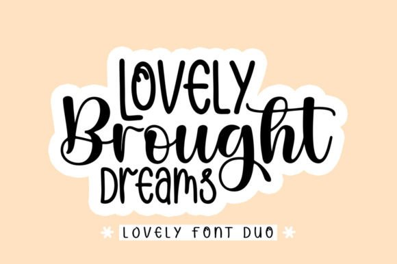 How to Use Lovely Brought Dreams Font for Strategic Design and Branding