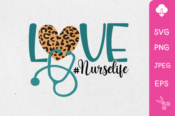 Love Nurse Life SVG: A Creative Tool for Modern DIY Enthusiasts and Entrepreneurs