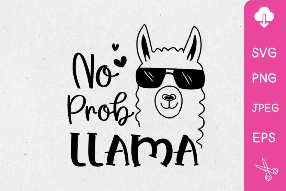 No Prob Llama SVG: A Creative Cut File for Everyone