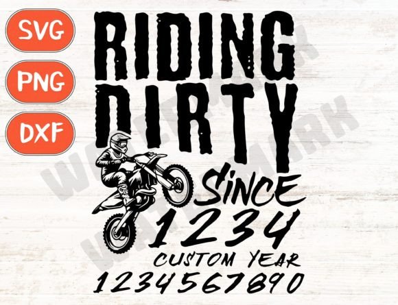 Riding Dirty Since Custom Year SVG