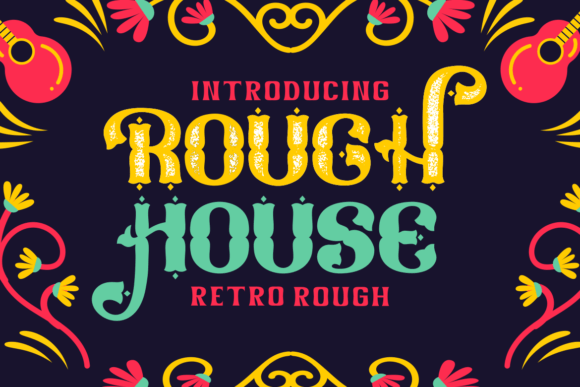 Rough House: A Strategic Tool for Timeless Typography